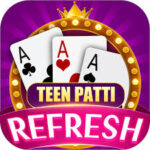 Teen Patti refresh games